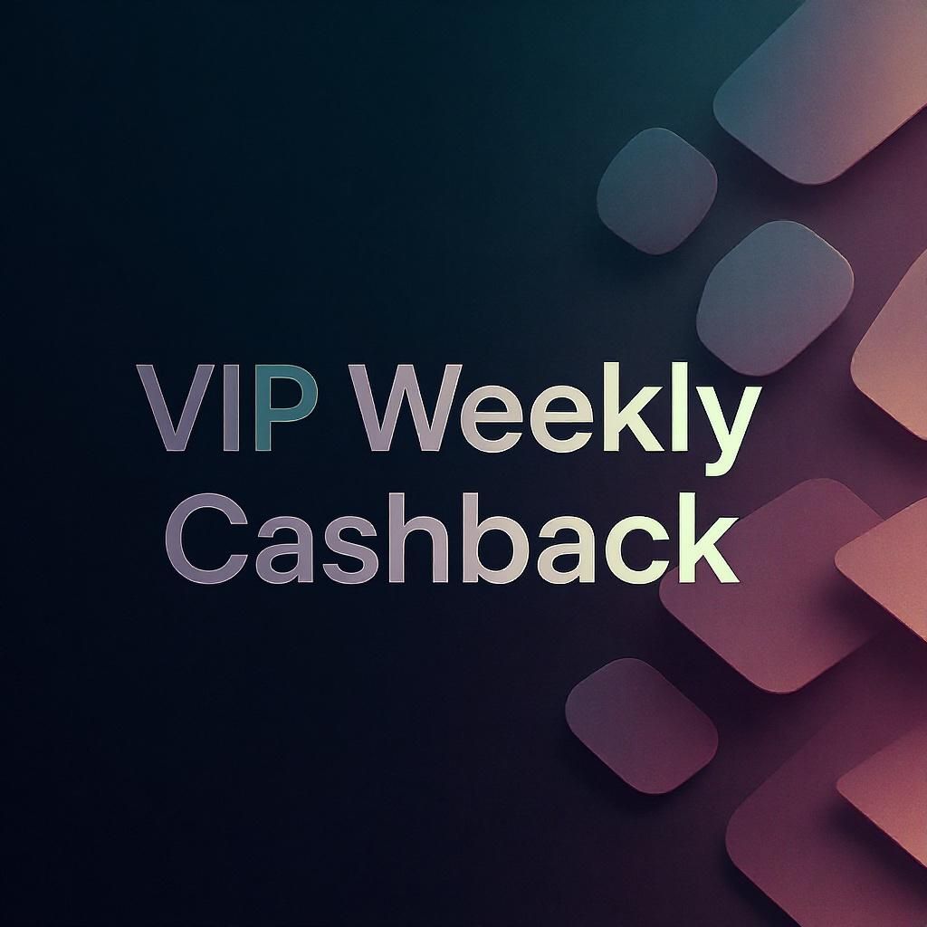 VIP Weekly Cashback